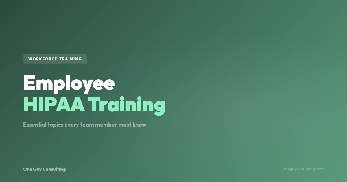 Employee HIPAA Training Essential Topics to Cover